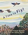 A Time to Fly! by Diann Floyd Boehm