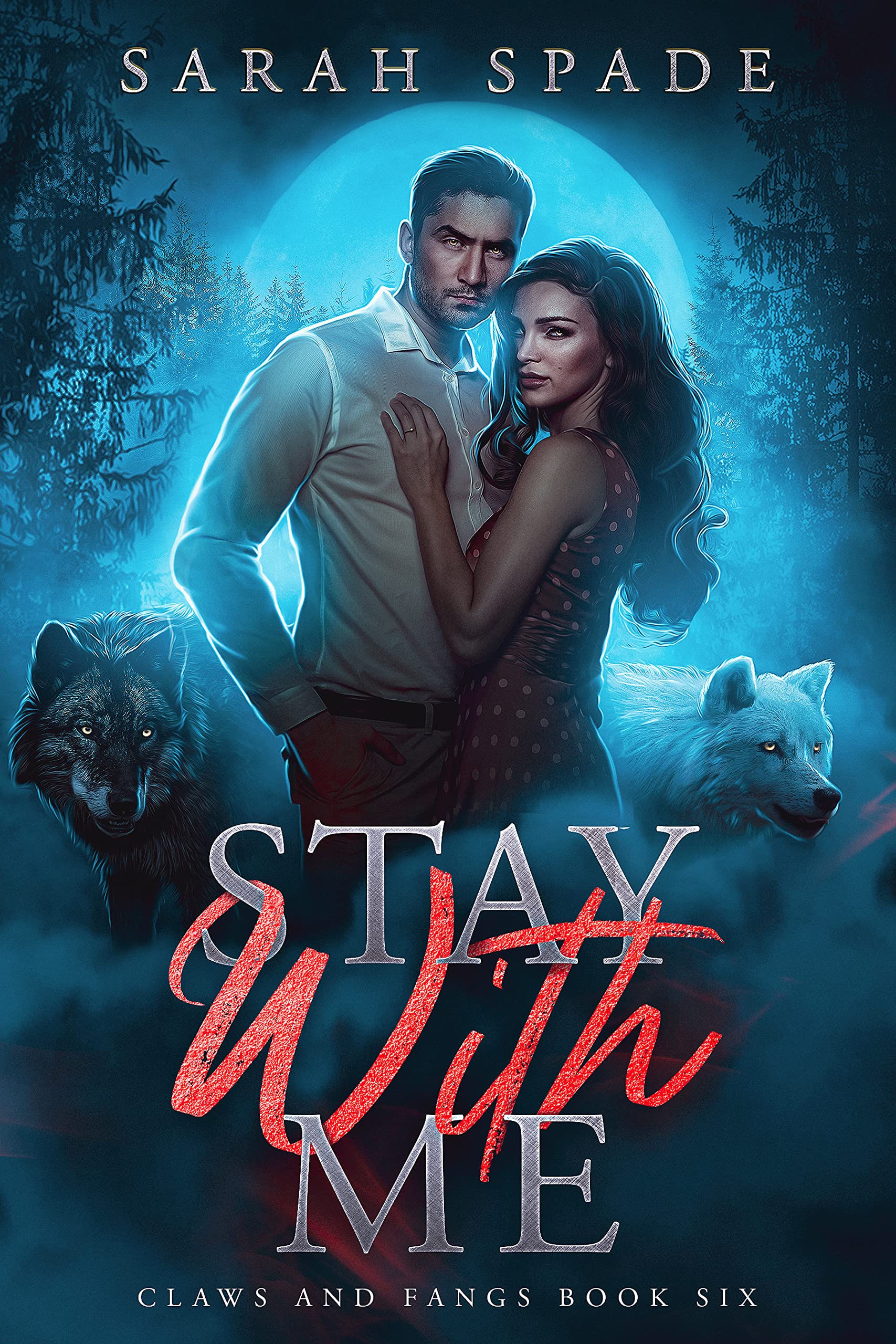 Stay With Me (Claws and Fangs, #6)