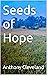 Seeds of Hope by Anthony Cleveland