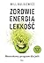 Zdrowie, energia, lekkosc. Blonnikowy program dla jelit by Will Bulsiewicz