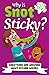 Why Is Snot Sticky?: Questi...