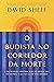 O budista no corredor da morte - A inspiradora historia real do homem que encontrou a luz no lugar mais sombrio (Em Portugues do Brasil)