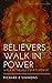 Believers Walk In Power: Wa...
