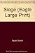 Siege (Eagle Large Print)