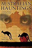 Australian Hauntings: A Second Anthology of Australian Colonial Supernatural Fiction