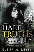 Half Truths: Then