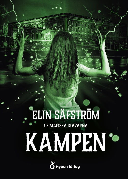 De magiska stavarna - kampen (De magiska stavarna, #3)