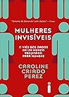 Mulheres invisíve...