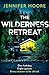 The Wilderness Retreat