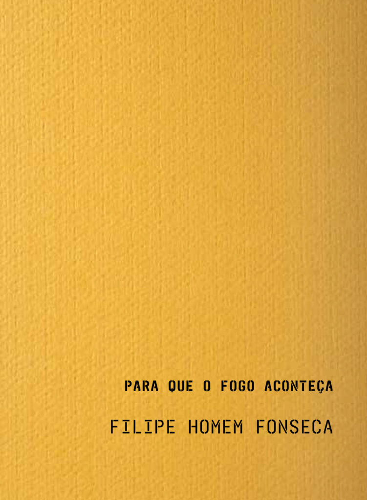 Para Que o Fogo Aconteça