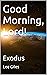 Good Morning, Lord! Exodus (Good Morning, Lord!, #2)
