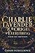 Book cover for Charlie Lavender and the Origin of Everything (Volume One: Orientation)