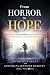 From Horror to Hope by David Grant From Horror to Hope by David Grant
