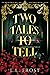 Two Tales to Tell (Bathe Me In Red, #4; Hartford Cove, #12)