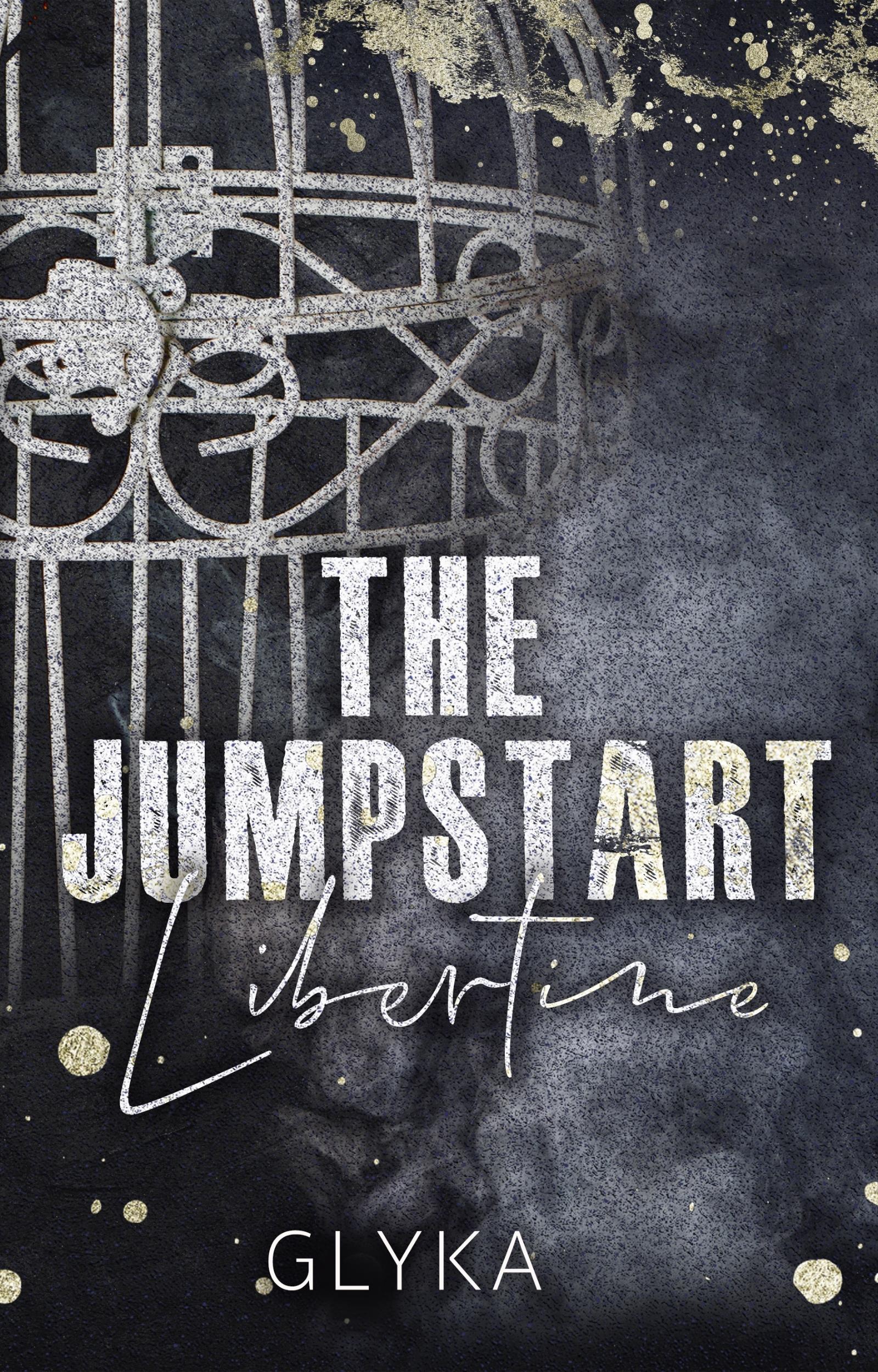 The Jumpstart: Libertine : A Second Chance Romance (Book 1)