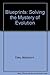 Blueprints: Solving the Mystery of Evolution