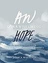 An Overwhelming Hope: How the Spirit Brings Peace to Our Storms An Overwhelming Hope: How the Spirit Brings Peace to Our Storms