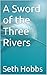 A Sword of the Three Rivers