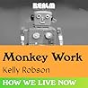 Monkey Work Monkey Work