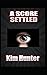 A Score Settled: Book Two
