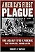 America's First Plague: The...