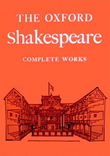 The Oxford Shakespeare: Complete Works