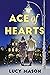 Ace of Hearts by Lucy  Mason