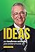 Ideas que transforman sociedades para cambiar al mundo (Spanish Edition)