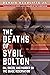 The Deaths of Sybil Bolton by Dennis McAuliffe Jr.