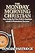 The Monday Morning Christian by Howard Partridge
