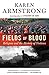 Fields of Blood: Religion and the History of Violence