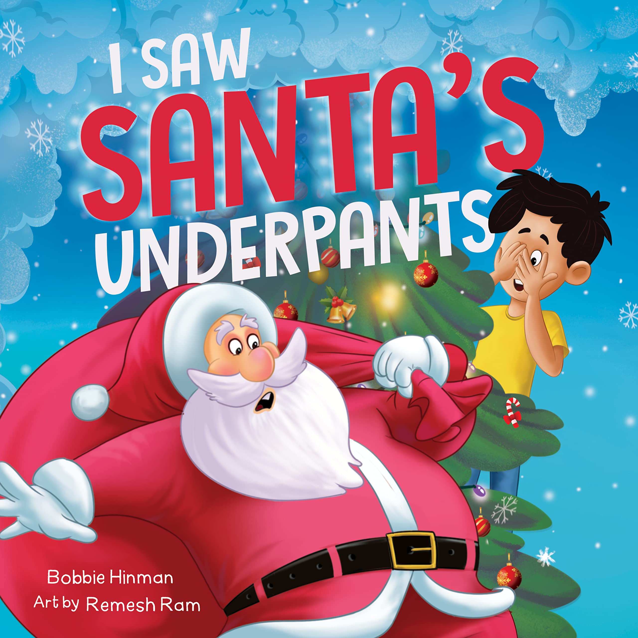I Saw Santa's Underpants: A Funny Rhyming Christmas Story for Kids Ages 4-8 (Kindle Edition)