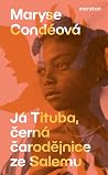 Já Tituba, černá ...