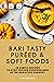 Bari Tasty Puréed and Soft Foods Bariatric Cookbook by Maggie Hills