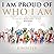 I Am Proud of Who I Am by B Woster I Am Proud of Who I Am by B Woster