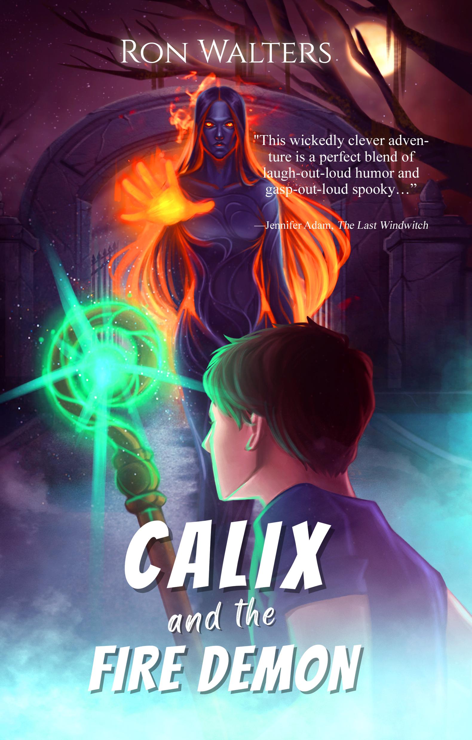 Calix and the Fire Demon (Kindle Edition)