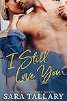 I Still Love You by Sara Tallary