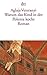 Warum das Kind in der Polenta kocht by Aglaja Veteranyi