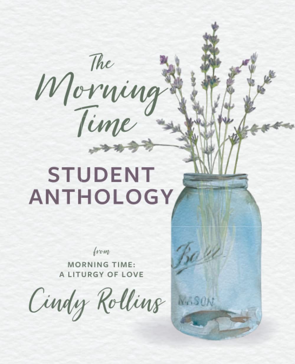 The Morning Time Student Anthology (Paperback)