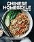 Chinese Homestyle by Maggie Zhu Chinese Homestyle by Maggie Zhu