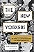 The New Yorkers: 31 Remarkable People, 400 Years, and the Untold Biography of the World's Greatest City