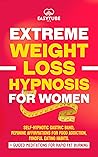 Extreme Rapid Weight Loss Hypnosis for Women: Feminine Affirmations for Weight Loss, Deep Sleep, Meditation and Motivation. Self-Hypnotic Gastric Band. Quit Sugar & Rapidly Burn Fat. Extreme Rapid Weight Loss Hypnosis for Women: Feminine Affirmations for Weight Loss, Deep Sleep, Meditation and Motivation. Self-Hypnotic Gastric Band. Quit Sugar & Rapidly Burn Fat.