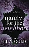 Nanny for the Neighbors by Lily Gold