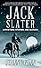 Jack Slater by Johnny Gunn
