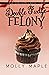 Double Fudge Felony: A Small Town Cupcake Cozy Mystery (Cupcake Crimes Series)