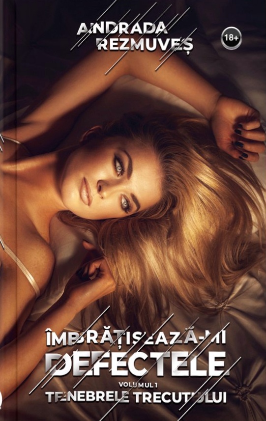 Tenebrele trecutului (Îmbrăţişează-mi defectele, #1)