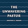 The Unwavering Pastor: Leading the Church with Grace in Divisive Times