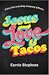 Jesus, Love, & Tacos