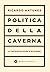 Politica della caverna: La ...