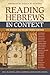 Reading Hebrews in Context:...